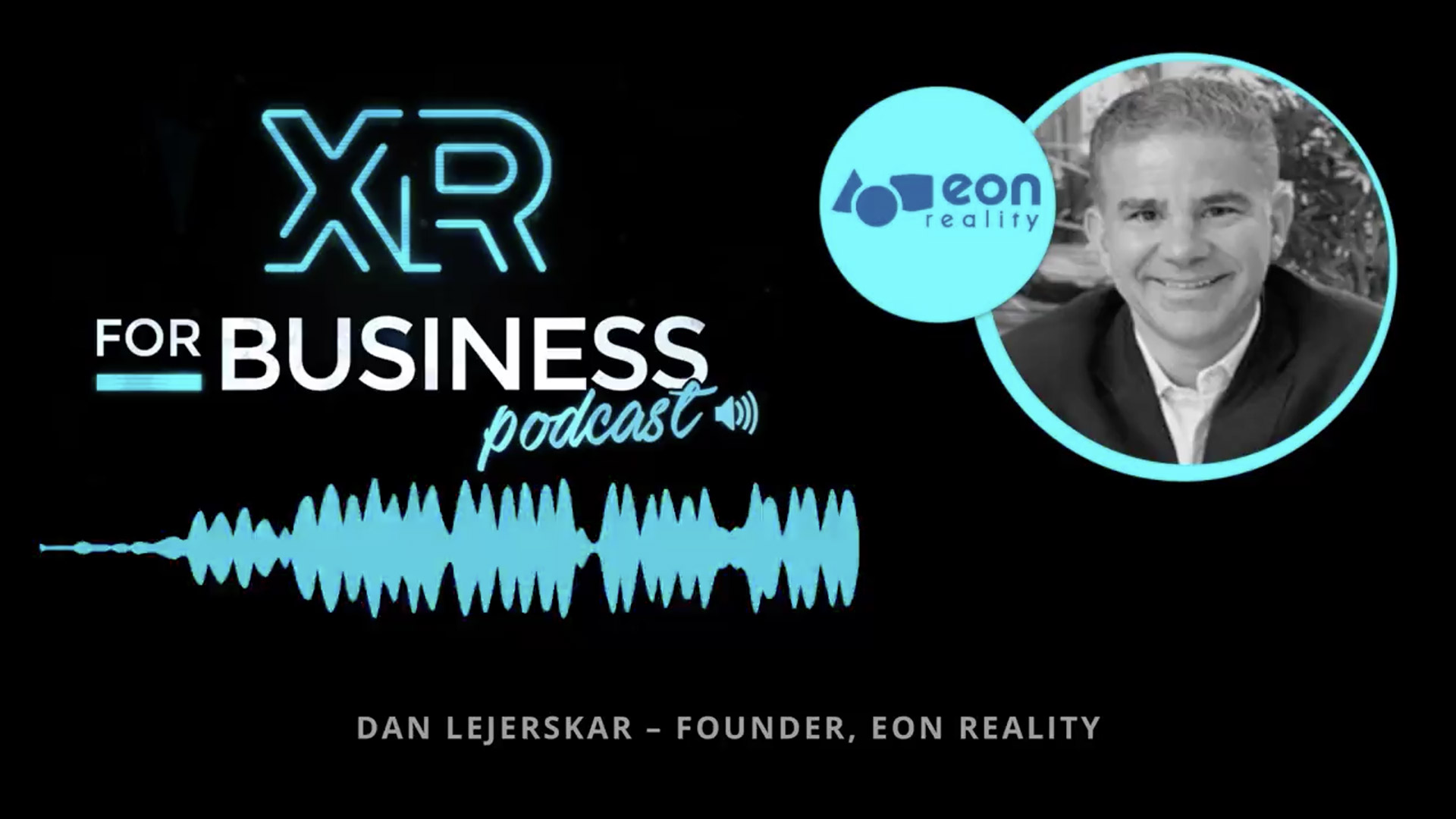 EON Reality Founder Dan Lejerskar Recaps the 20-Year Journey with Alan Smithson