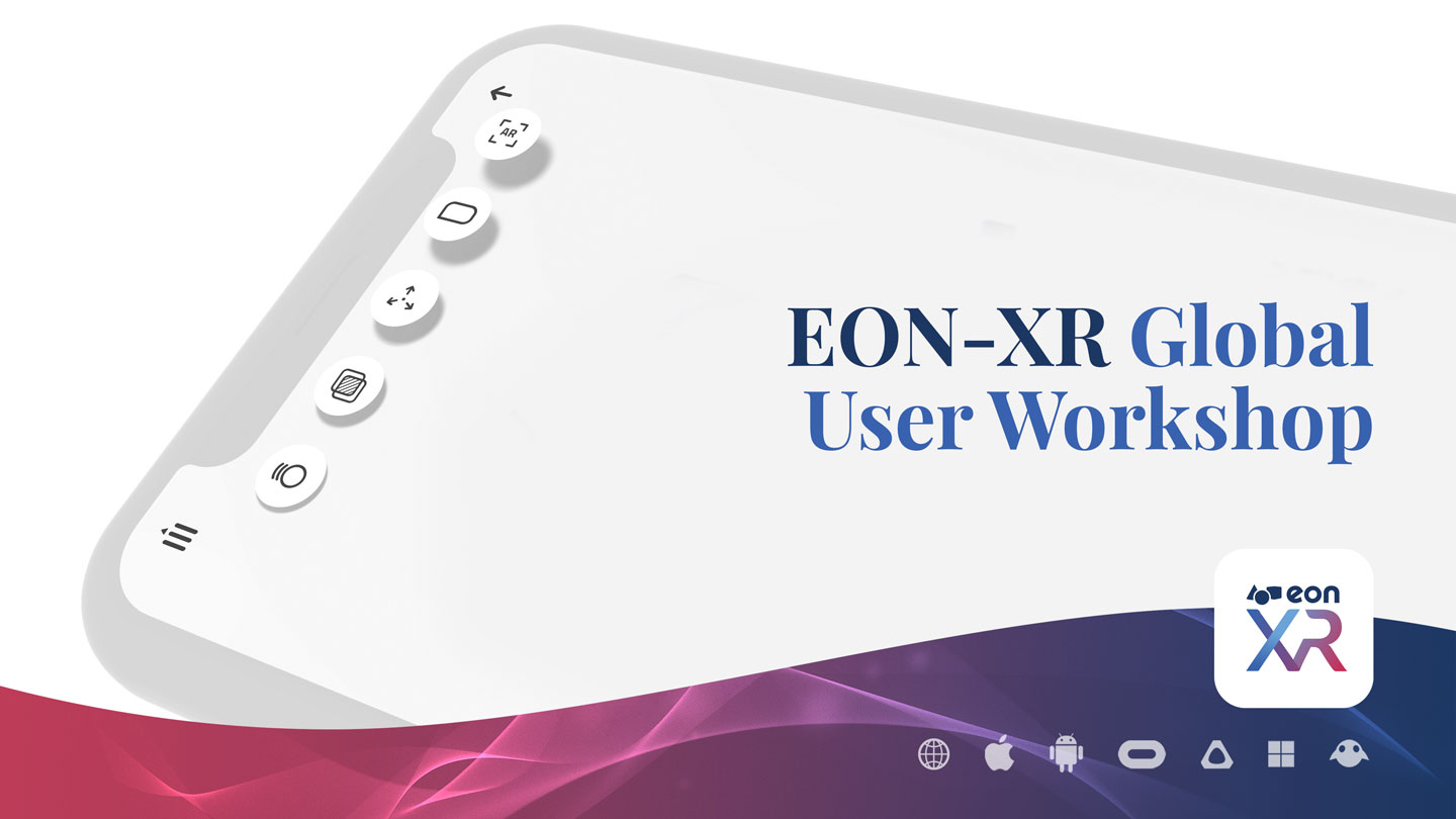 EON-XR Global User Workshop – November 30, 2022